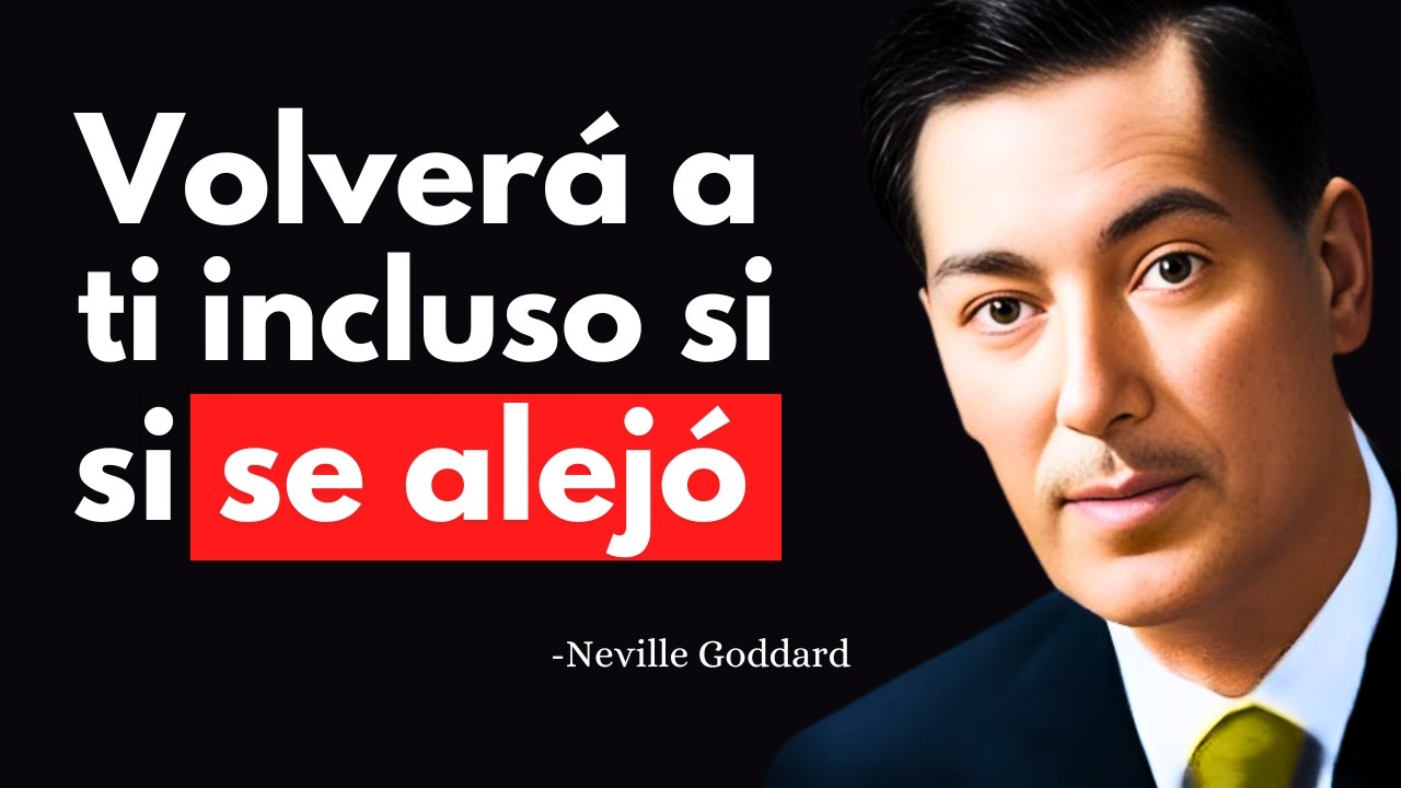 Tu Persona Específica VOLVERÁ Hacia ti ROGANDOTE... | Neville Goddard
