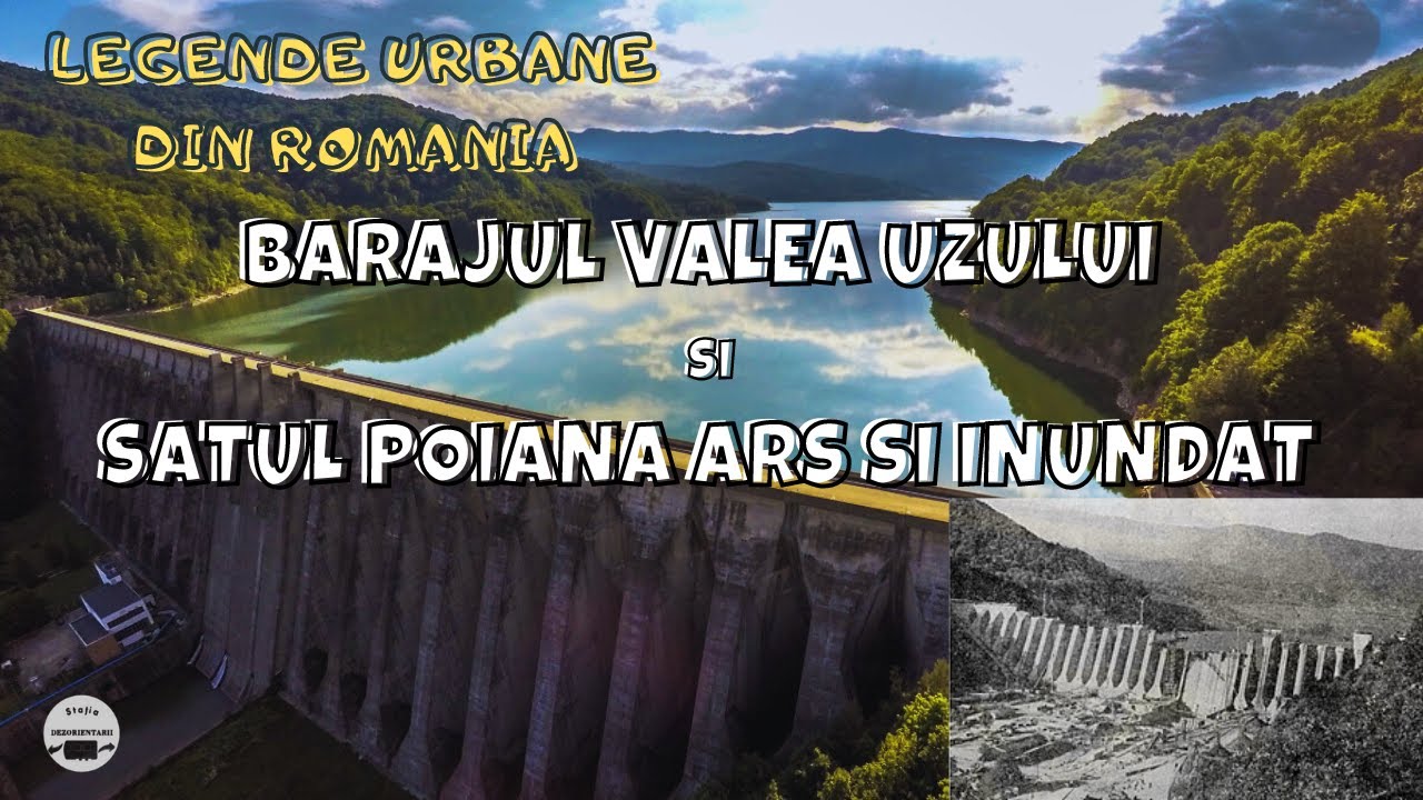 Barajul Valea Uzului si Satul Poiana Ars si Inundat