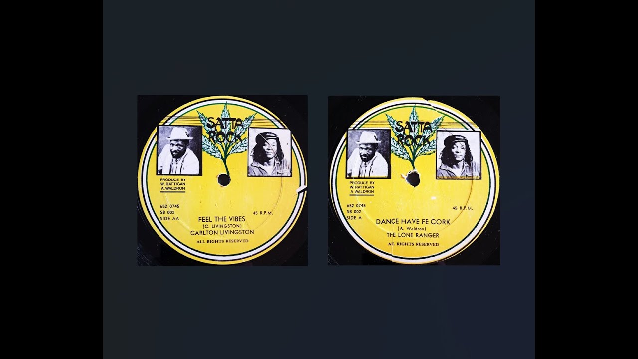 Carlton Livingston - Feel The Vibes / Lone Ranger - Dance Have Fe Cork (Satta Rock 12")