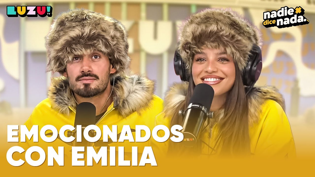 #NADIEDICENADA | EMILIA ABRE SU CORAZÓN, CONOCEMOS A SU FAMILIA Y ¿SE RIE DEL INGLÉS DE NICO?