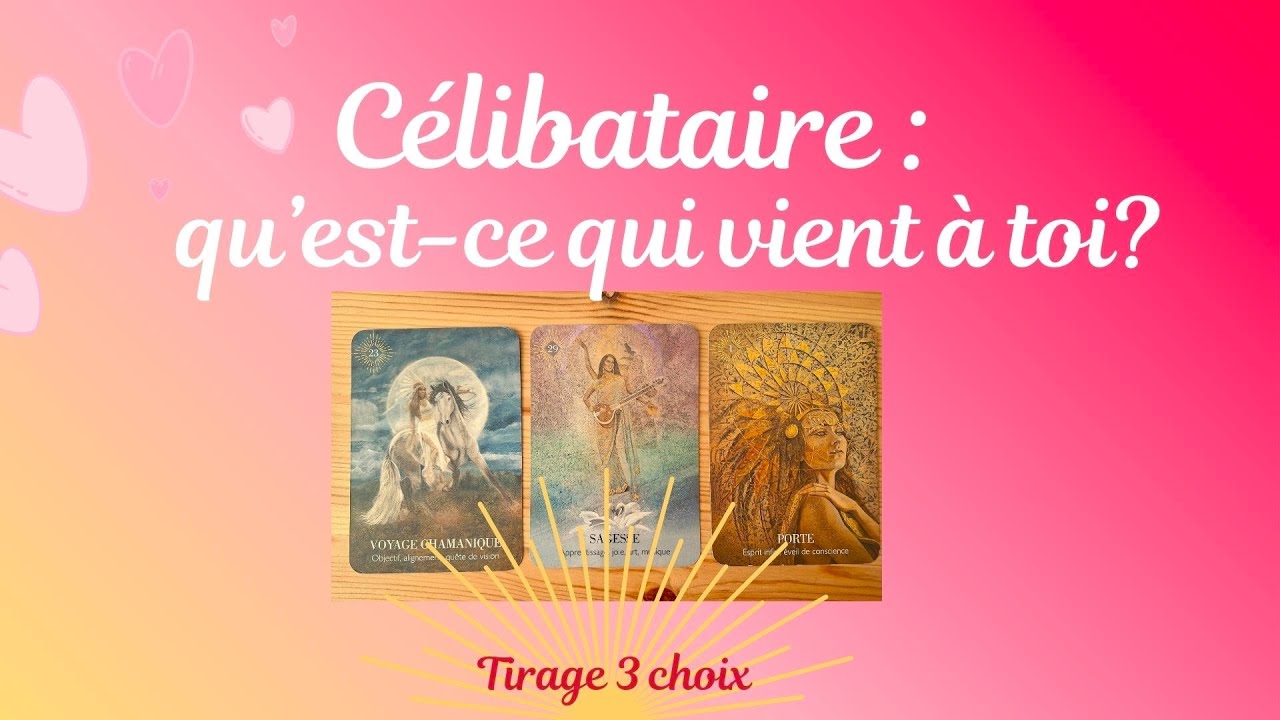 💗Célibataire : ce qui vient vers toi... 💗Tirage intemporel ❣️ 3 choix ❣️