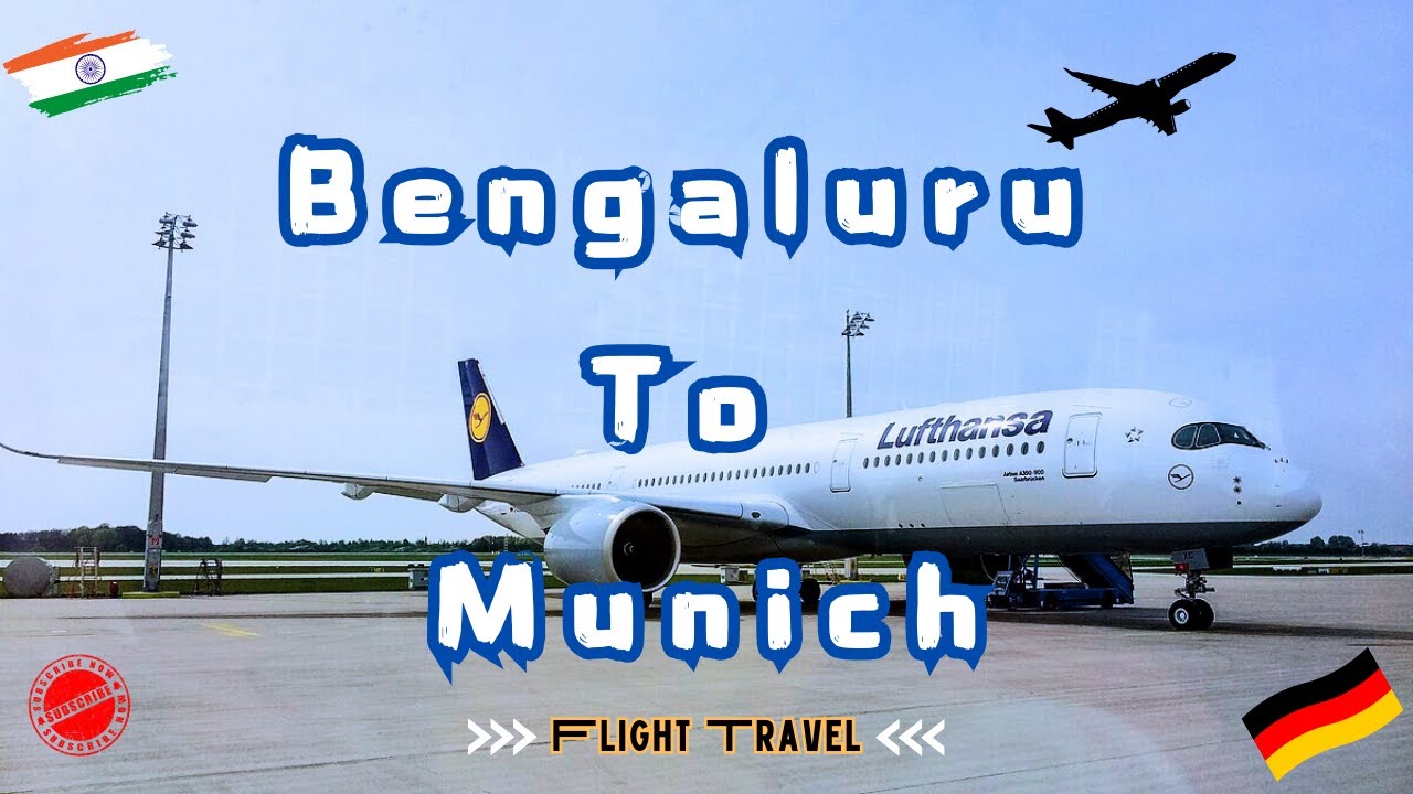 Bengaluru To Munich (Germany) Flight Travel Full Video ✈️🧳 Lufthansa LH 765 🛬 Airbus A359 