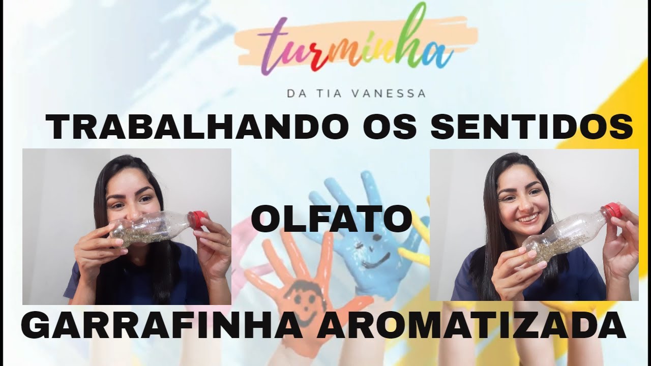 DESCOBRINDO OS SENTIDOS: OLFATO - EDUCAÇÃO INFANTIL