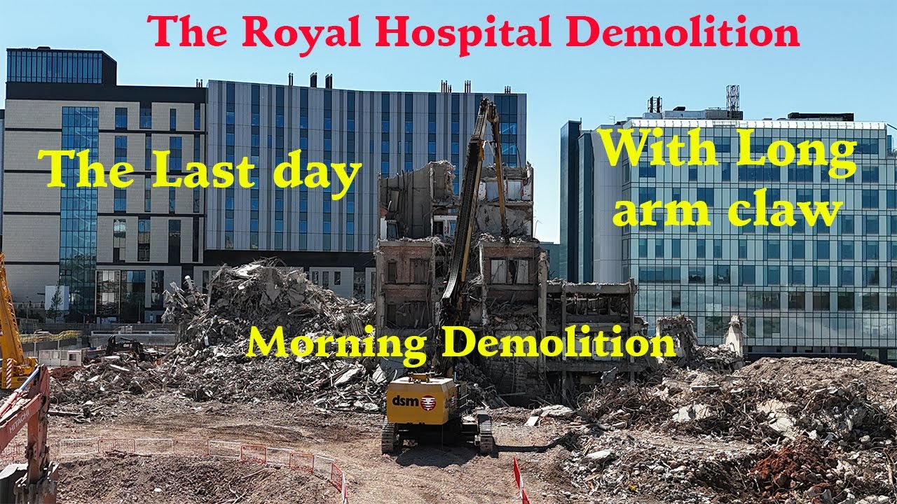 The Royal Hospital Demolition Liverpool, The Last day, Morning Demolition