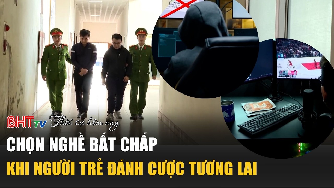 Thời sự tối ngày 17/3: Chọn nghề bất chấp: Khi người trẻ đánh cược tương lai