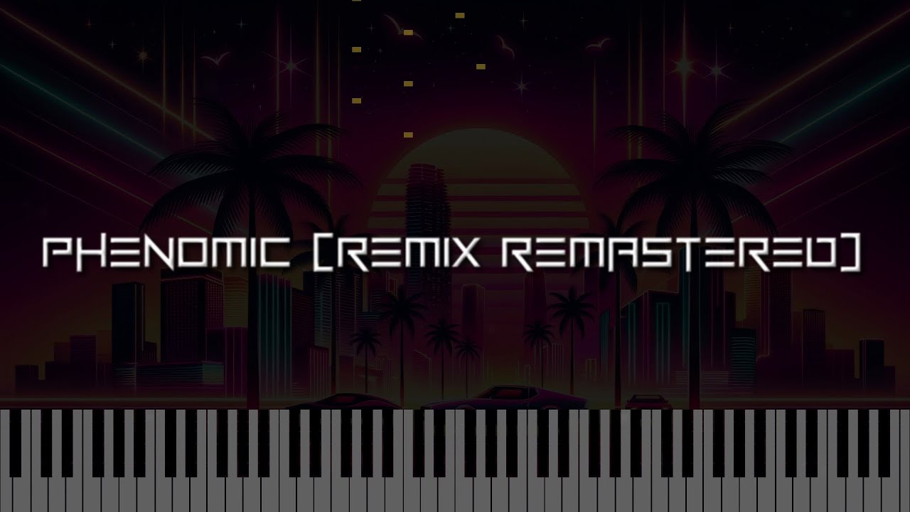 Phenomic (Original Piano Remix Composition Remastered)