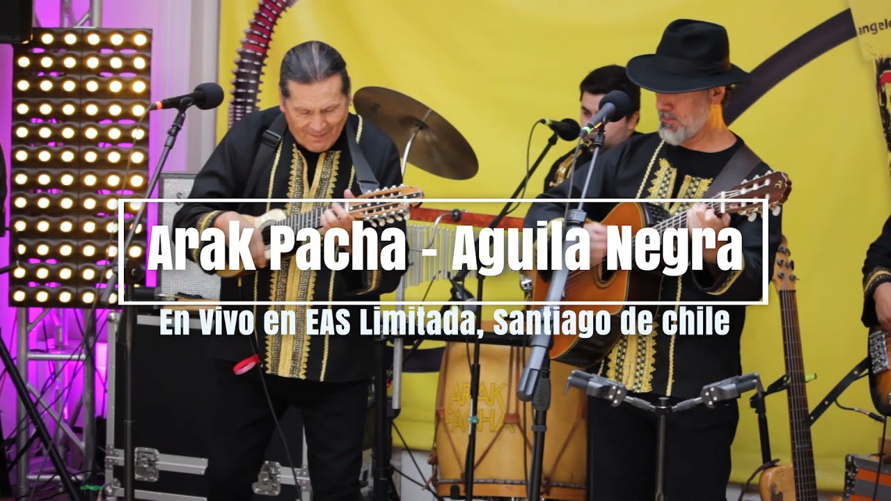 Arak Pacha - Aguila negra en Vivo | EAS Limitada Stgo.