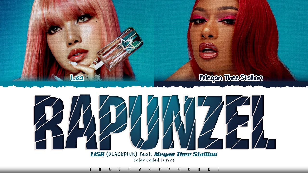 LISA 'Rapunzel (feat. Megan Thee Stallion)' Lyrics (리사 Rapunzel 가사) [Color Coded_Eng]