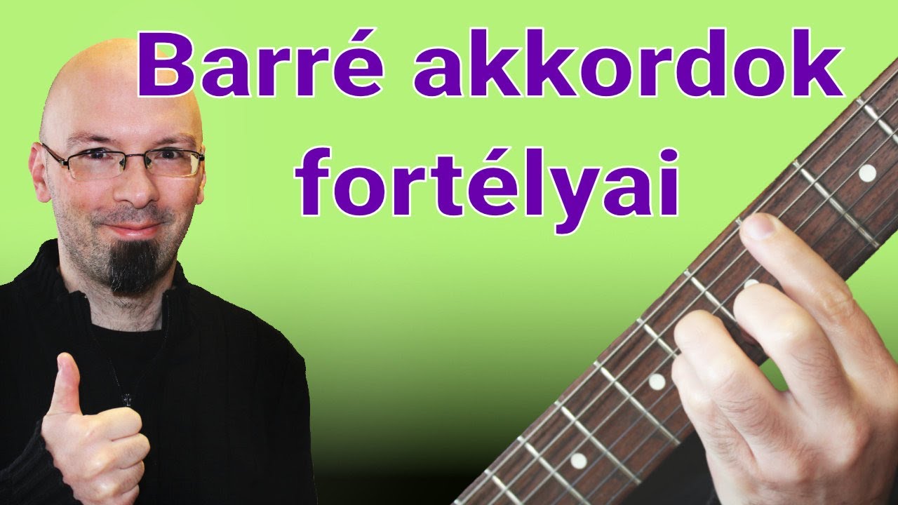 Barré akkordok gitáron, teljes útmutató (kiszámolásuk, fogásuk, nehézségi szintjük)