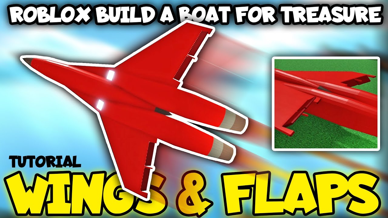 TUTORIAL Wings and Flaps mechanics for Fighter Jet in Roblox Build a Boat for Treasure by HawkesDad