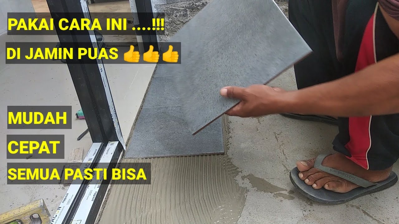 CARA PASANG KERAMIK LANTAI ,,pakai semen mortar