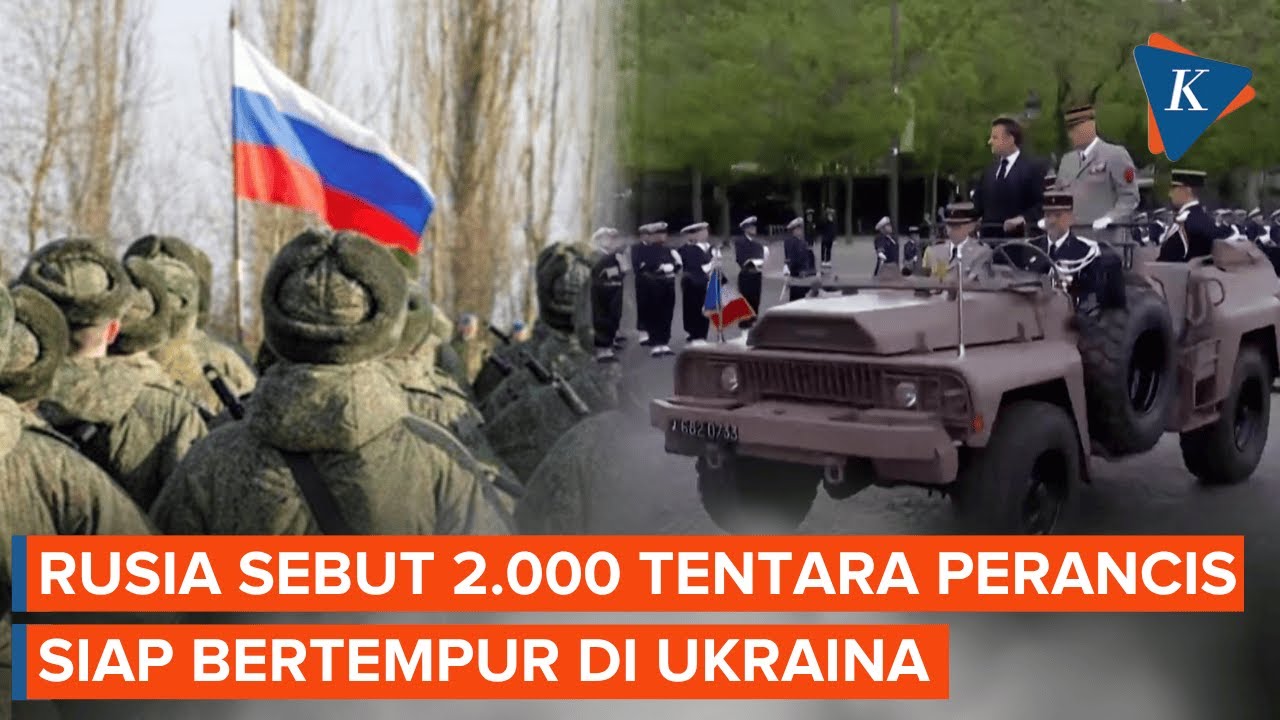 Rusia Sebut Perancis Siapkan 2.000 Tentara untuk Bertempur di Ukraina