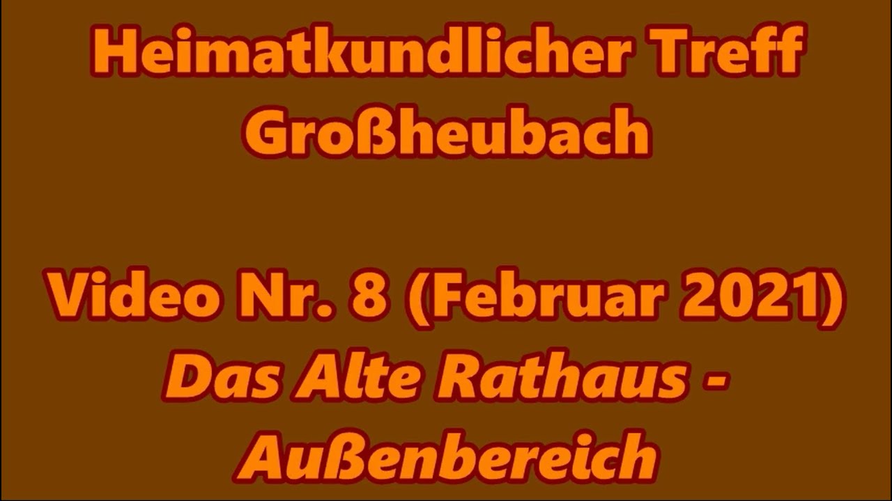 HKT Großheubach Video #8 - Das Alte Rathaus (Außenbereich)