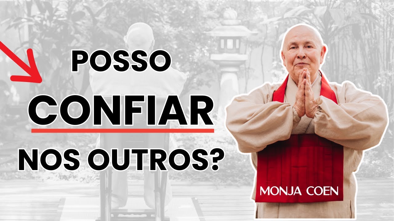 POSSO CONFIAR NOS OUTROS? MONJA COEN