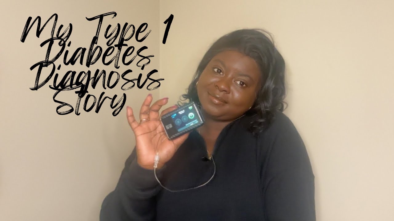MY TYPE ONE DIABETES DIAGNOSIS STORY