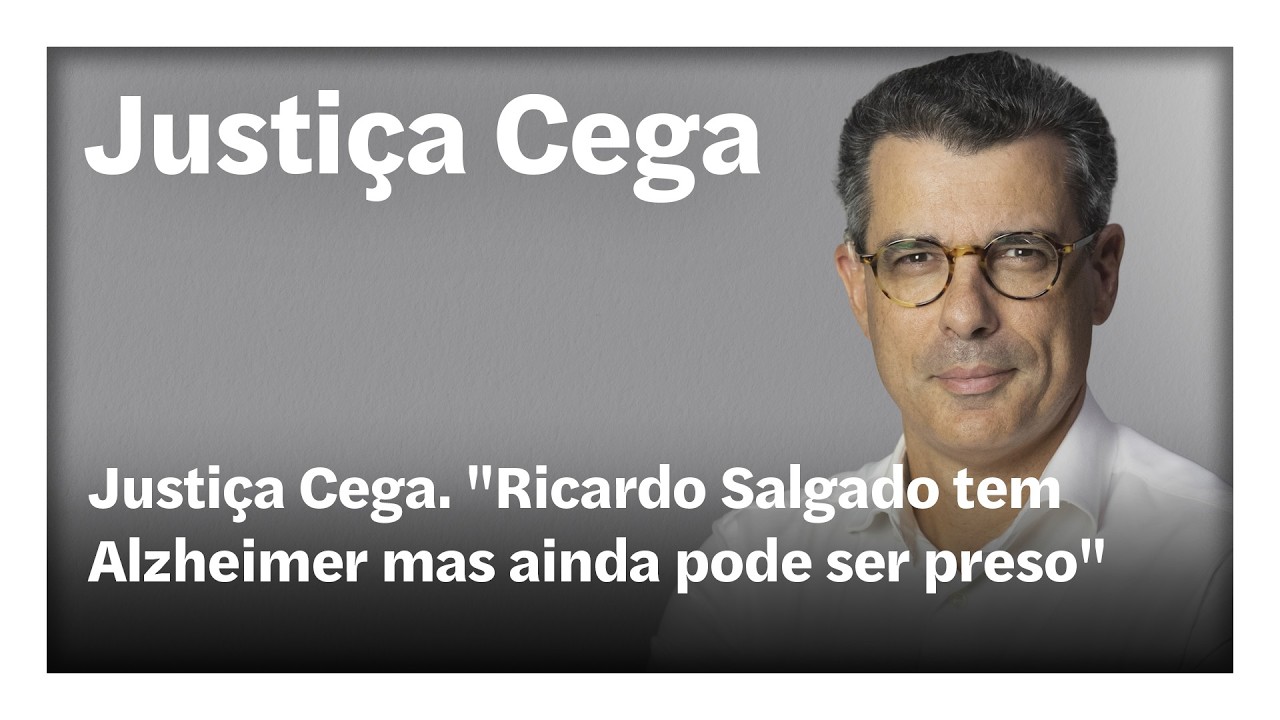 Penas de prisão efetiva de Ricardo Salgado transitaram em julgado. E agora? | Justiça Cega em direto