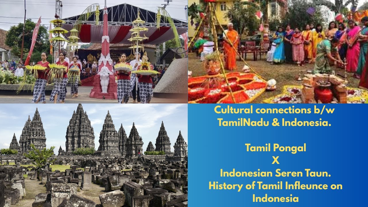 Pongal X Seren Taun| History of Tamil influence in Indonesia | Tamil Kings Vs European Rulers