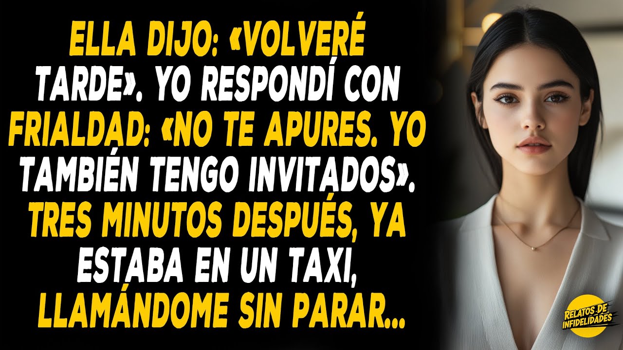 Mi Esposa Dijo: «Volveré Tarde». Respondí Con Frialdad: «No Te Apures, Yo También Tengo Invitados»..
