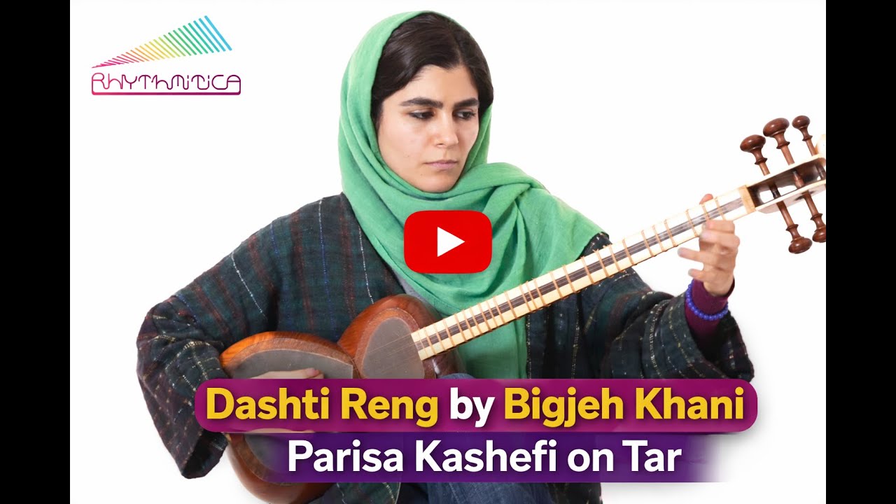 Dashti Reng by Bigjeh Khani: Parisa Kashefi on Tar