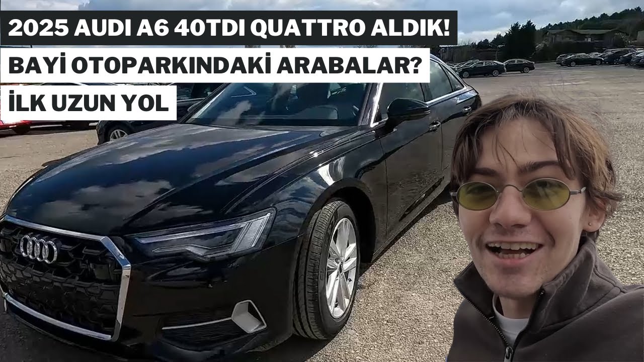 2025 Audi A6 40 TDI Advance Aldık | Bayi Otoparkındaki Arabalar - Yeni Audi A5 ve ID.4 İnceledik !