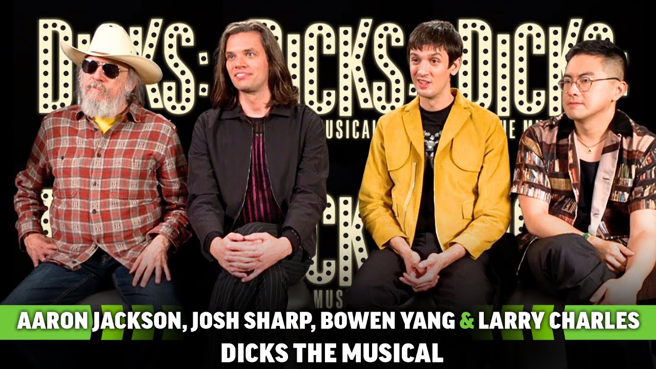 Dicks The Musical Interview: Bowen Yang, Aaron Jackson, Josh Sharp & Larry Charles