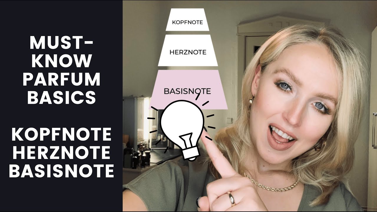 KOPFNOTE, HERZNOTE, BASISNOTE - MUST-KNOW Parfum Basics