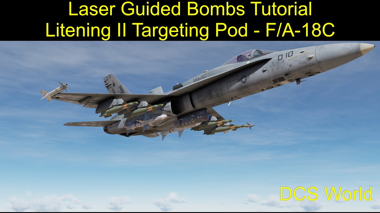 Laser Guided Bombs using Litening II Targeting Pod Tutorial - F/A-18C Hornet - DCS World