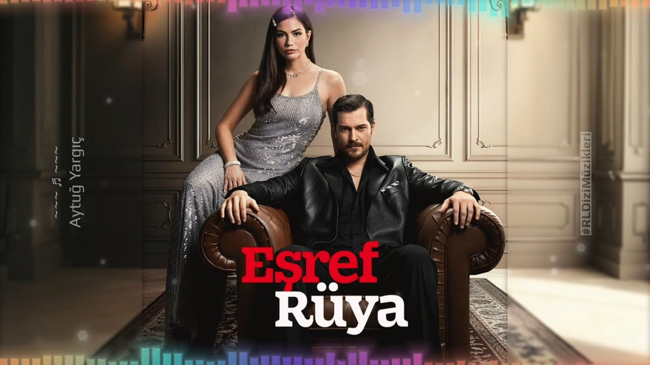 Eşref R&uuml;ya - Son S&ouml;z | Dizi M&uuml;ziği
