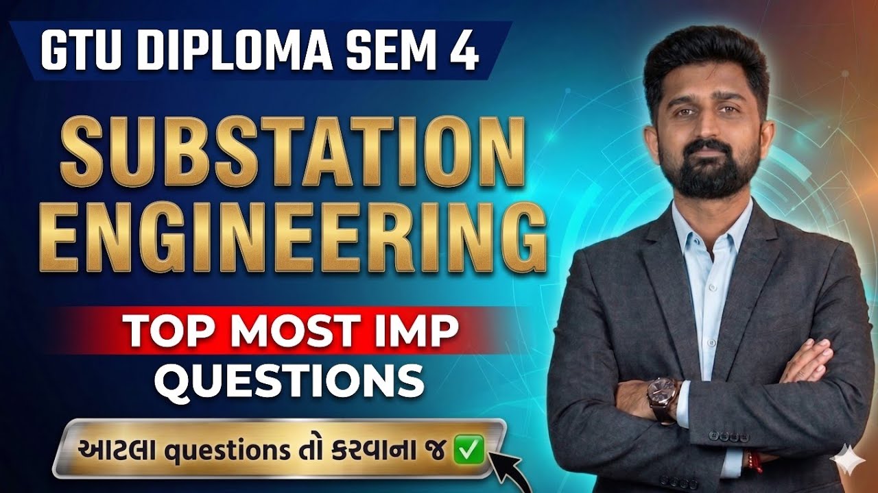 SUBSTATION ENGINEERING TOP MOST IMP QUESTIONS | GTU DIPLOMA SEM 4 ELECTRICAL IMP