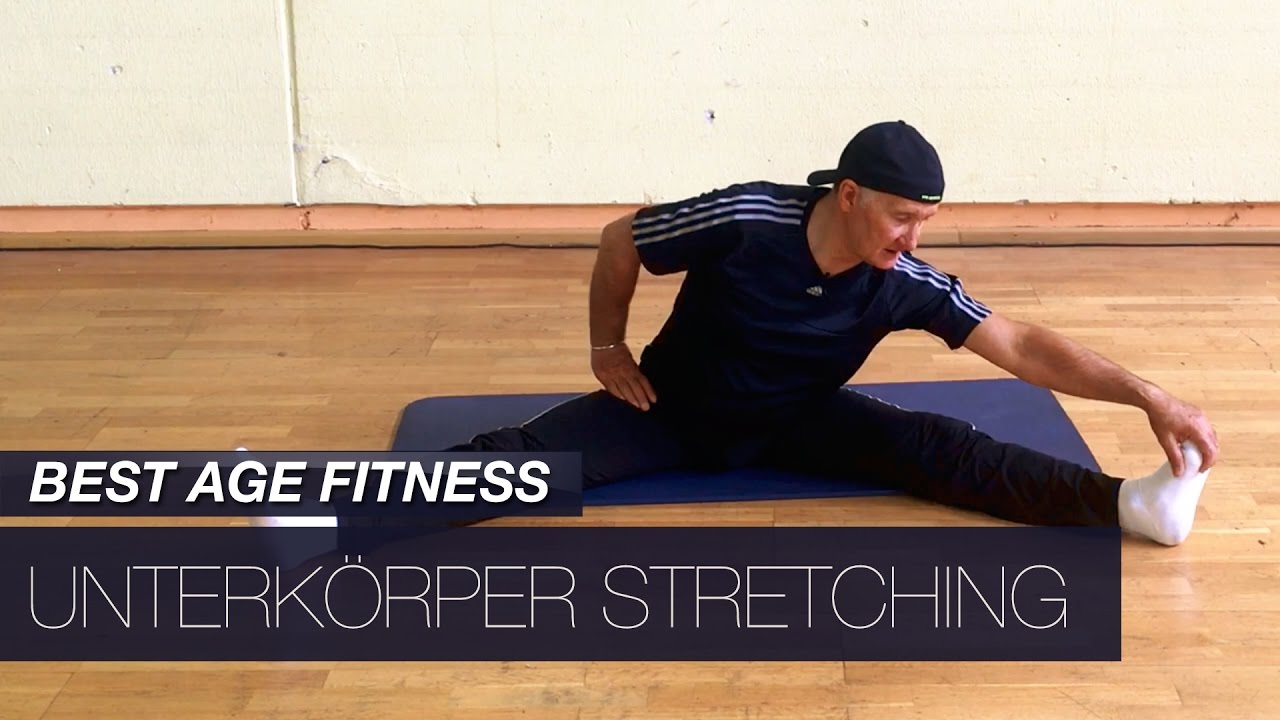 Best Age Fitness | Mobility Stretching f&uuml;r den Unterk&ouml;rper | Dehnroutine f&uuml;r den Alltag