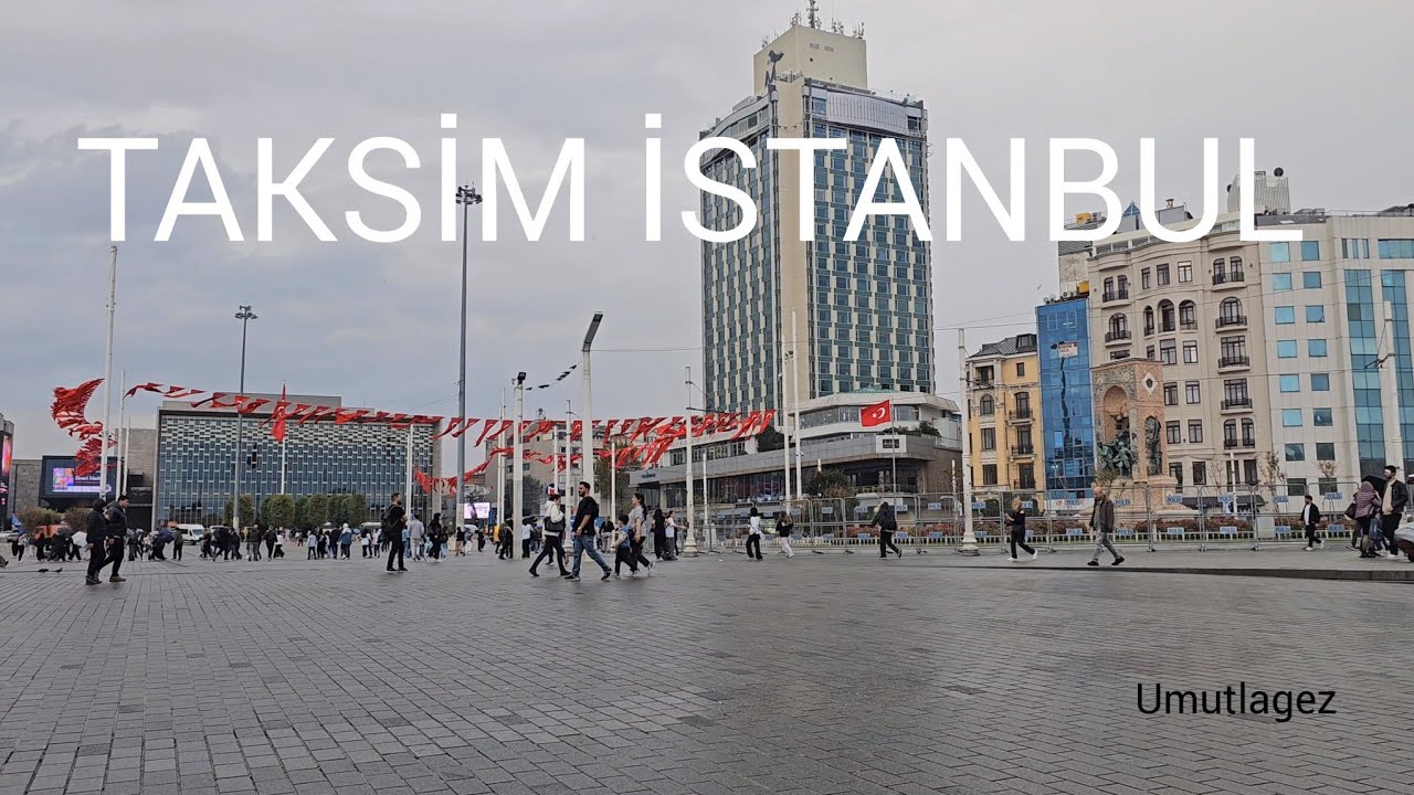 TAKSİM İSTANBUL / TÜRKİYE 🇹🇷