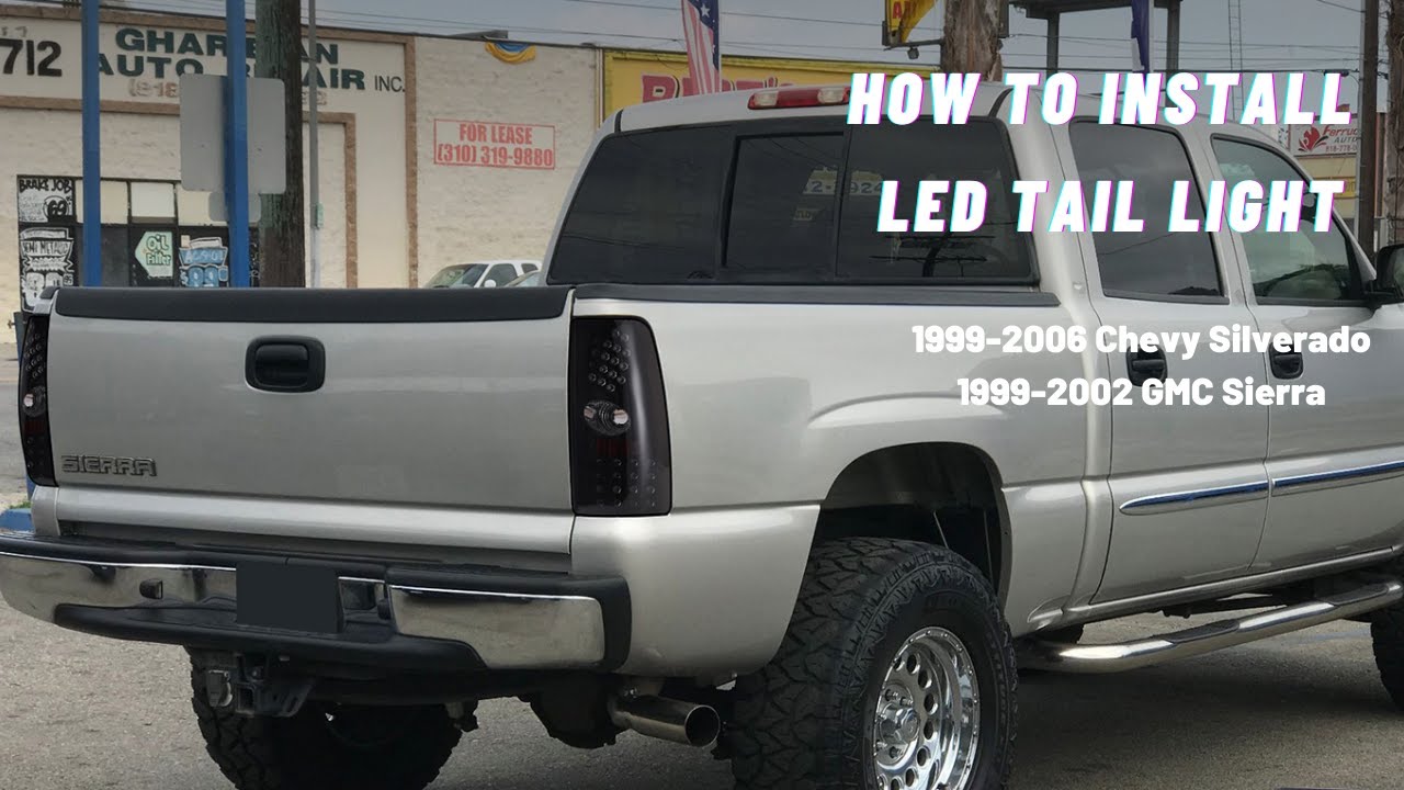 How To Install LED Tail Lights for 1999-2006 Chevy Silverado/1999-2002 GMC Sierra?