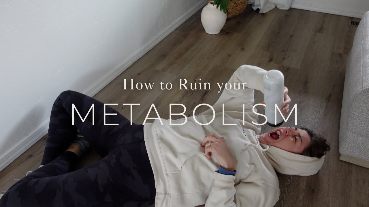 How to RUIN your metabolism