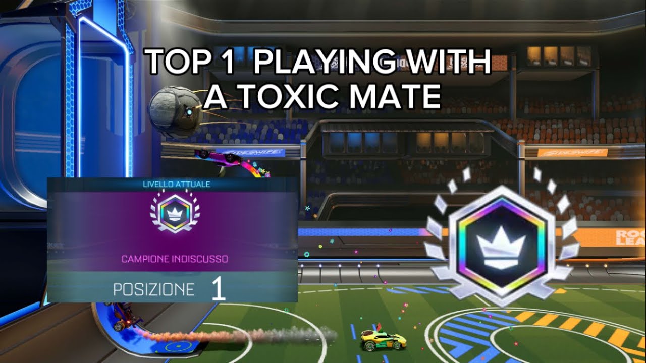 Top 1 Playing With A Toxic Mate | Rocket League Sideswipe