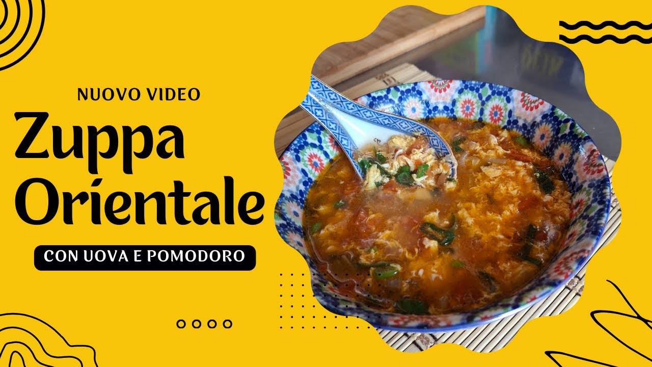 Zuppa orientale con uova e pomodoro: un piatto unico e saporito