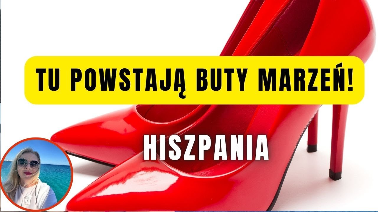 Tu powstają najdroższe hiszpańskie buty. Miasto Elda zaskakuje