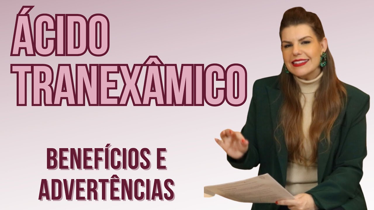 Ácido Tranexâmico: Para Que Serve, Como Usar e Restrições