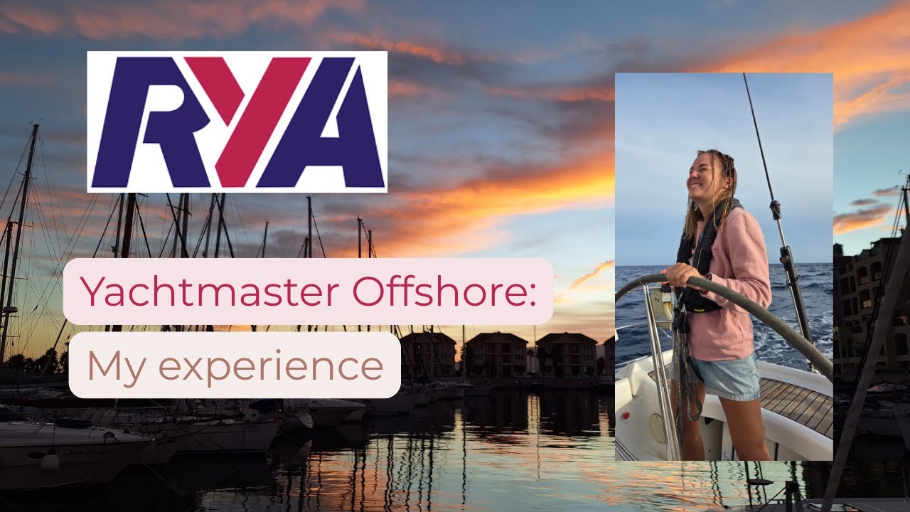 RYA Yachtmaster Offshore: My Experience, Costs & Exam Tips
