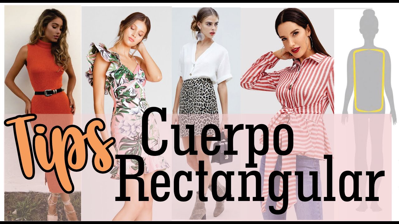 Como vestir si mi cuerpo es rectangular??