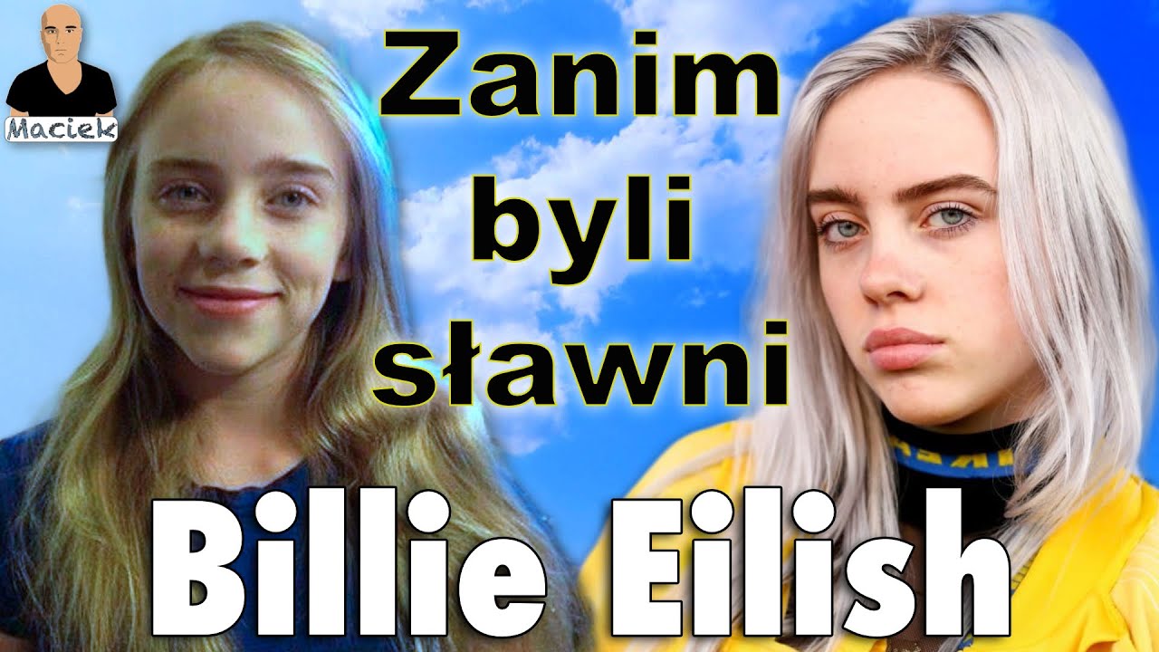 Billie Eilish | Zanim byli sławni