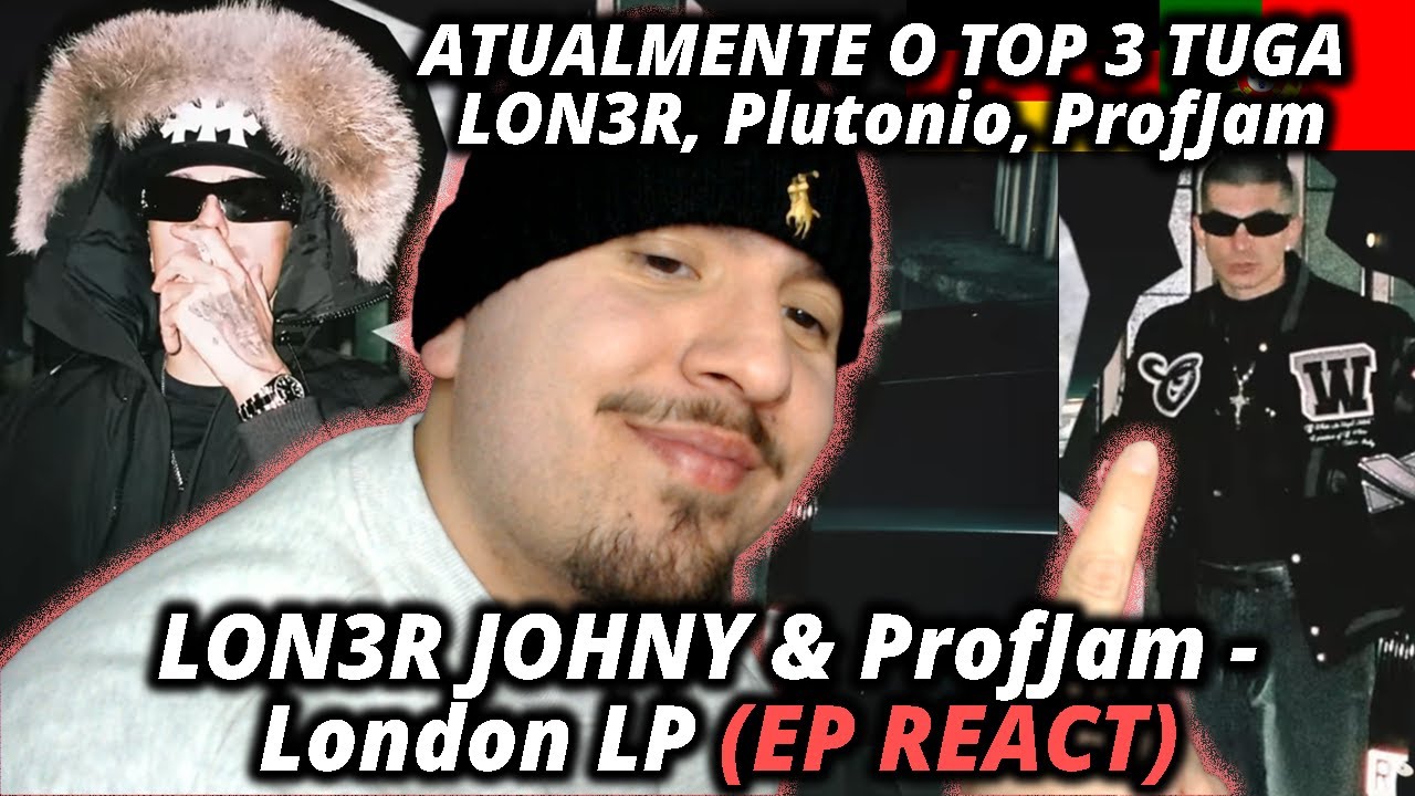 ProfJam x LON3R JOHNY - LONDON LP (EP REACT) DINAMITE & DOVE OS MELHORES SONS DO ANO!