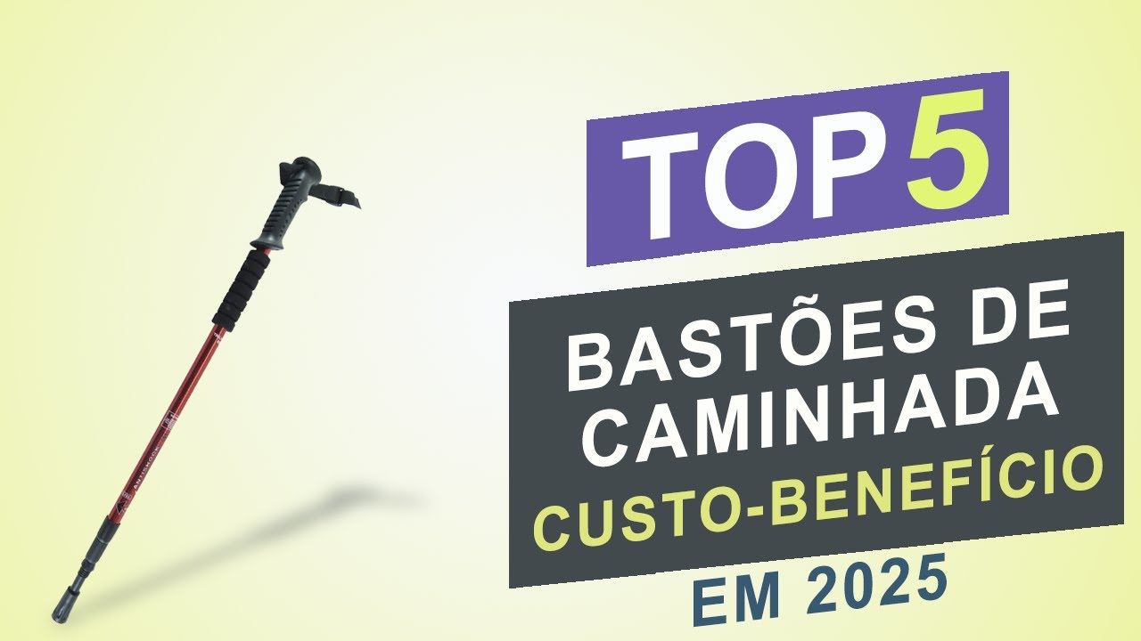 Top 5 Melhores Bast&otilde;es de Caminhada Custo Beneficio em 2025