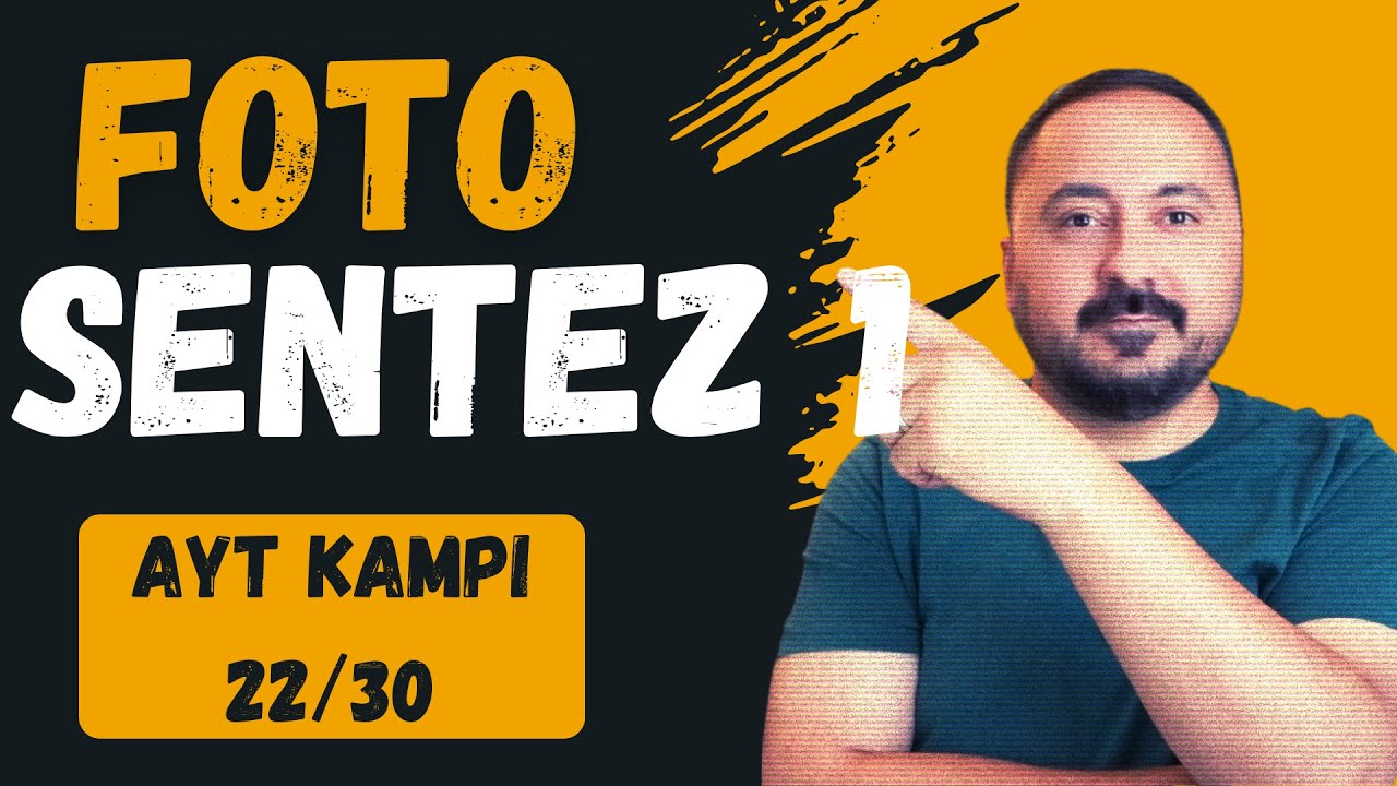 Fotosentez 1 | 30 Derste AYT Biyoloji Kampı 22.Ders | 2025 | Cici Biyoloji