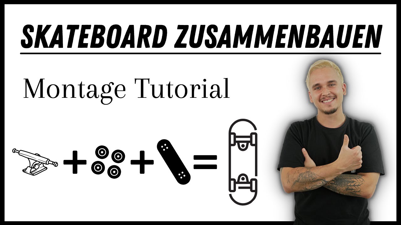 Skateboard zusammenbauen - Montage Tutorial