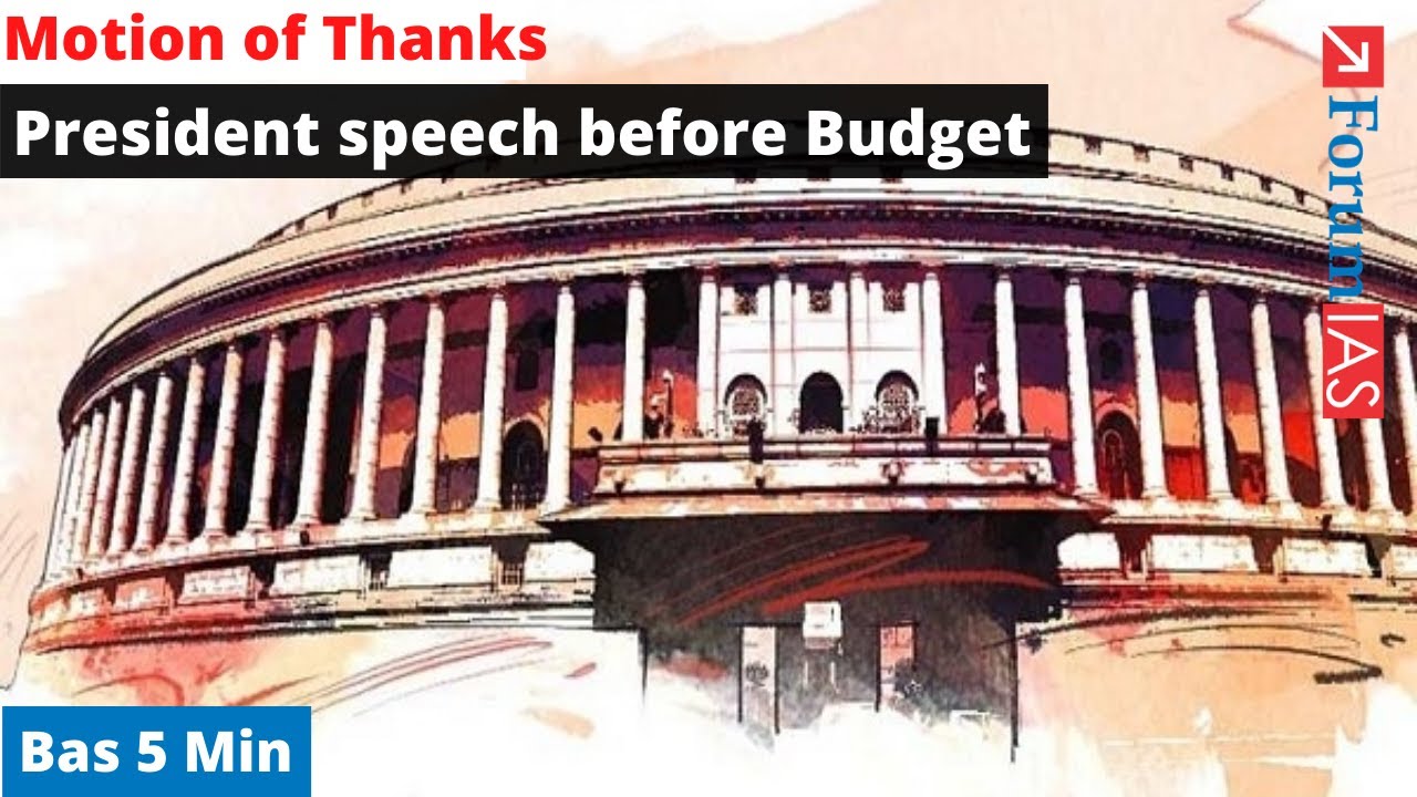 The Motion of Thanks | President Speech Before Budget | Bas 5 min | ForumIAS