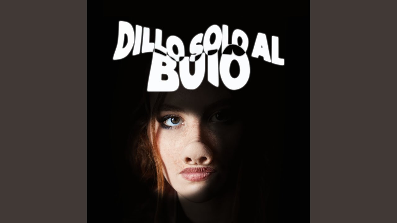 Dillo Solo Al Buio