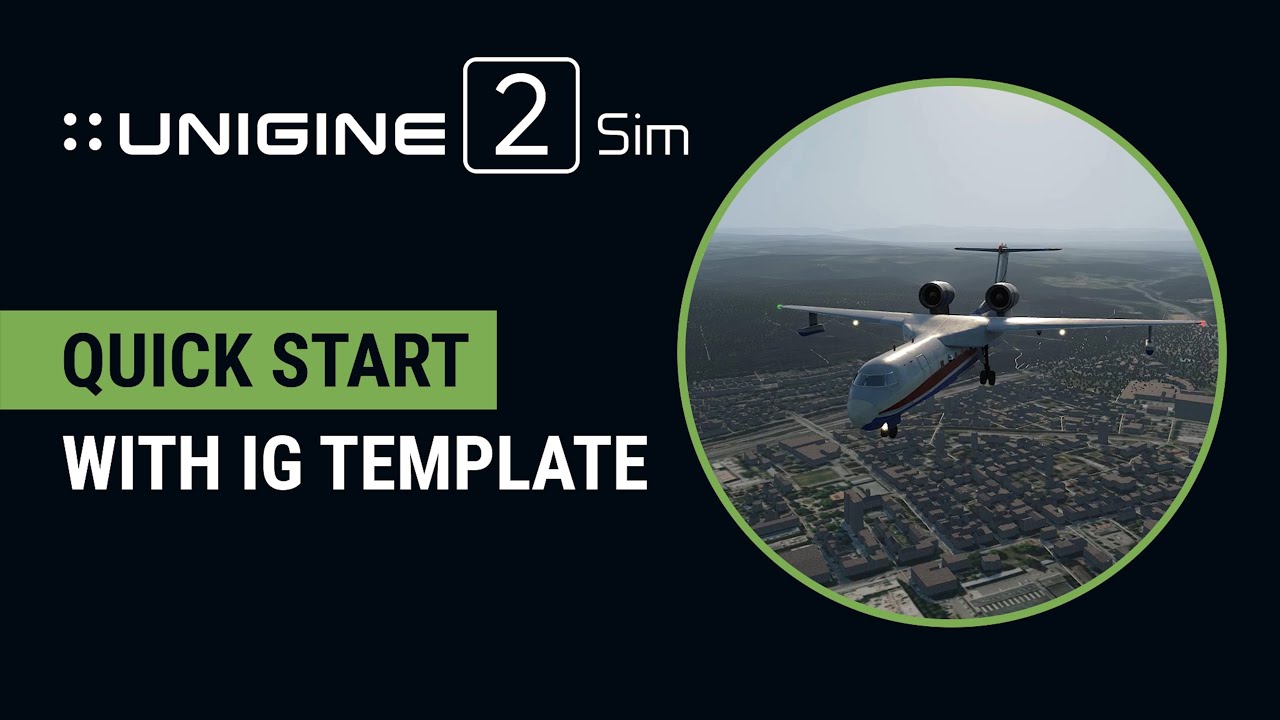 UNIGINE 2 Sim - Quick start with IG Template for a flight simulator