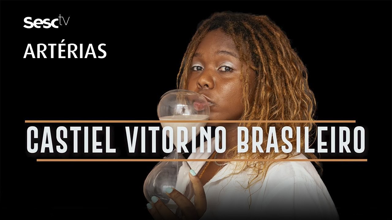 ARTÉRIAS: Castiel Vitorino Brasileiro