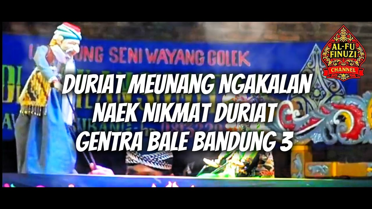 Duriat Meunang Ngakalan Naek Nikmat Duriat|Gentra Bale Bandung 3|