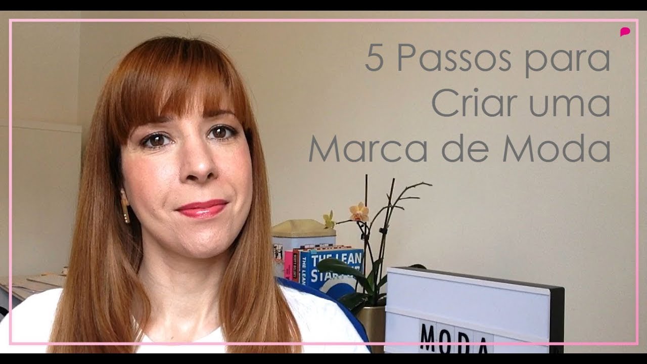 5 Passos Essenciais para Lançar uma Marca de Moda